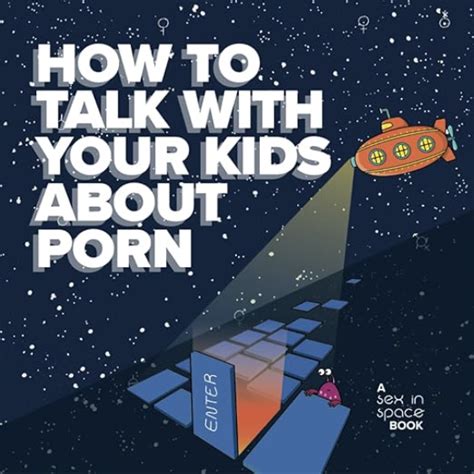 How to talk to your kids about porn 